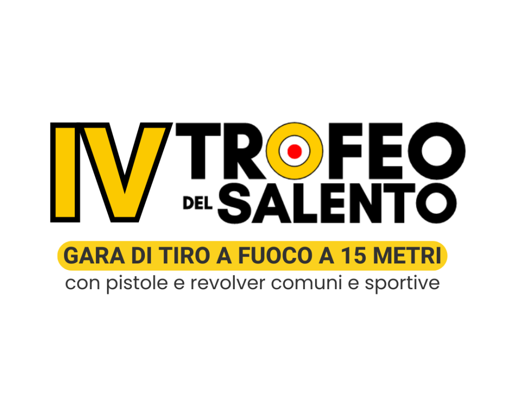 4° ED. TROFEO DEL SALENTO: Gara di tiro a fuoco a 15 metri